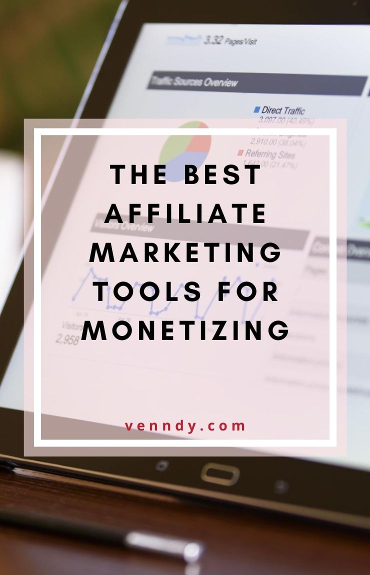 The Best Affiliate Marketing Tools For Monetizing
